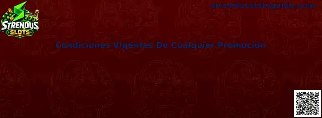 Información sobre condiciones vigentes de promociones en Strendus Slots