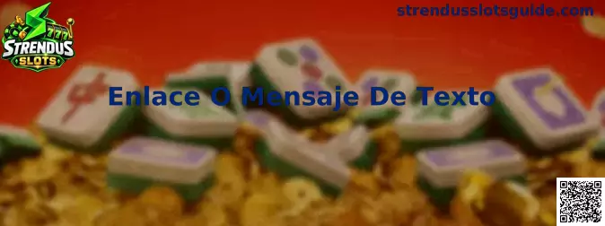 Enlace O Mensaje De Texto en Strendus Slots