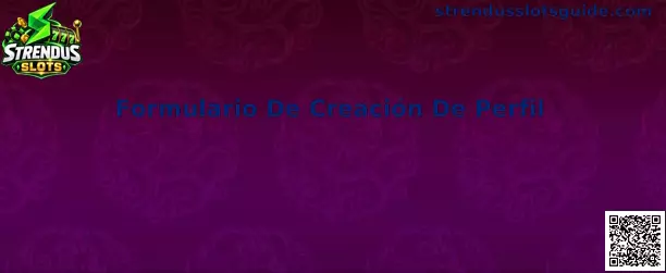 Formulario De Creación De Perfil en Strendus Slots