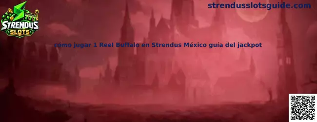 Guía visual sobre cómo jugar 1 Reel Buffalo en Strendus México y comprender el jackpot