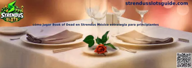 Imagen ilustrativa de la guía para entender Book of Dead en Strendus México