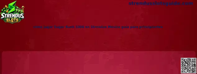 Guía visual para conocer Sugar Rush 1000 en Strendus México, sus símbolos, multiplicadores y funciones principales