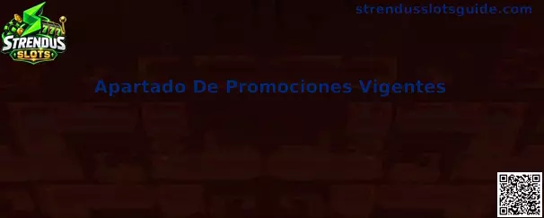 Guía del Apartado De Promociones Vigentes de Strendus Slots