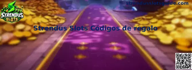 Guía visual sobre códigos de regalo de Strendus Slots