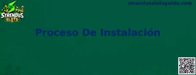 Guía visual del Proceso De Instalación de Strendus Slots