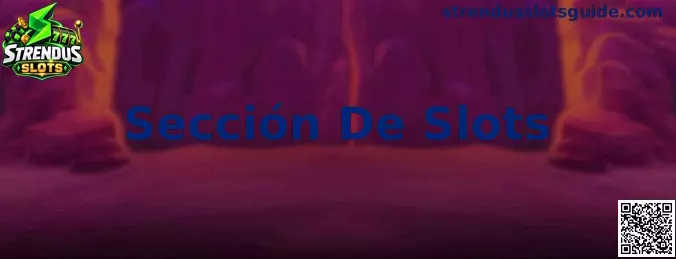 Vista orientativa de la Sección De Slots de Strendus Slots