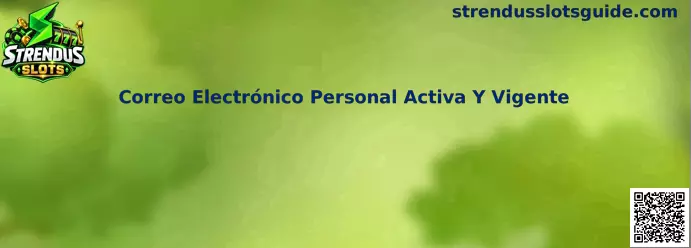 Correo Electrónico Personal Activa Y Vigente para Strendus Slots