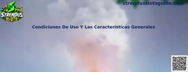 Condiciones de uso y características generales de Strendus Slots