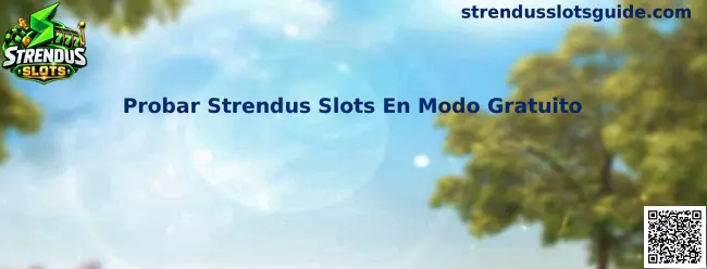 Guía para probar Strendus Slots en modo gratuito en México