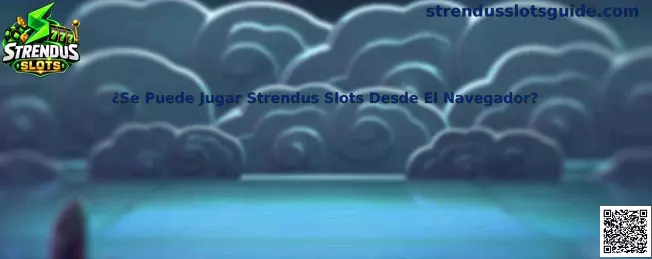 Guía para comprobar si Strendus Slots puede utilizarse desde un navegador web