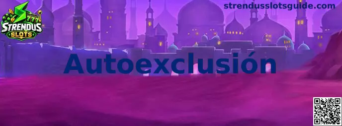 Autoexclusión en Strendus Slots