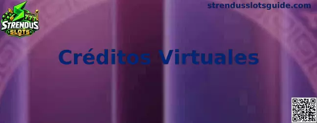 Créditos Virtuales en Strendus Slots