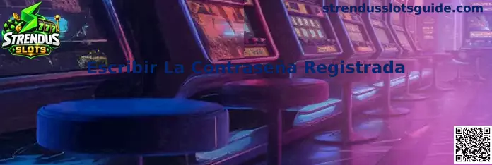 Escribir La Contraseña Registrada en Strendus Slots